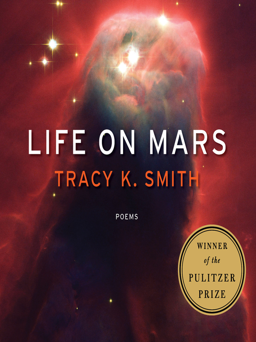 Title details for Life on Mars by Tracy K. Smith - Available